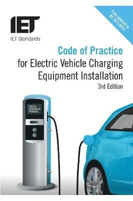 Cover for The Institution of Engineering and Technology · Code of Practice for Electric Vehicle Charging Equipment Installation - IET Standards (Taschenbuch) (2018)