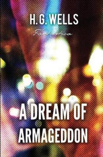 Cover for H G Wells · A Dream of Armageddon (Paperback Book) (2018)