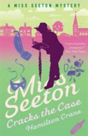 Cover for Hamilton Crane · Miss Seeton Cracks the Case - A Miss Seeton Mystery (Taschenbuch) (2018)