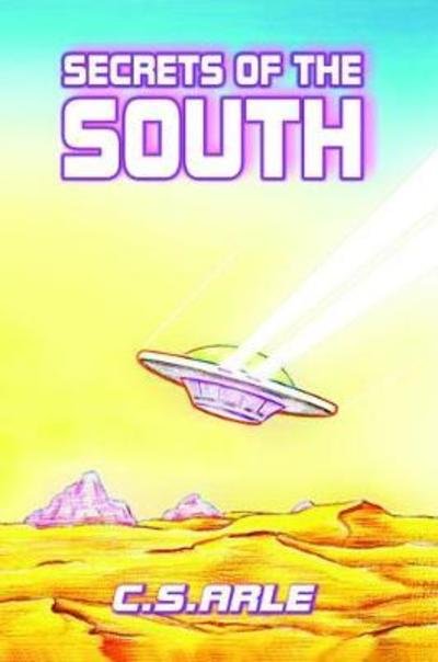 Cover for C. S. Arle · Secrets of the South (Paperback Bog) (2018)