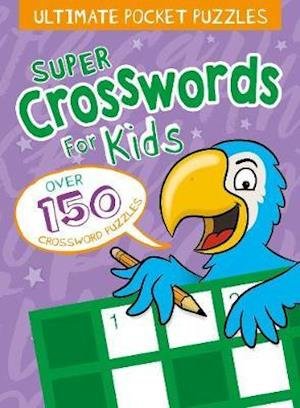 Cover for Lisa Regan · Ultimate Pocket Puzzles: Super Crosswords for Kids (Pocketbok) (2019)
