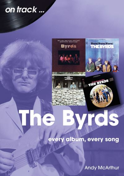 Cover for Andy McArthur · The Byrds On Track: Every Album, Every Song - On Track (Paperback Book) (2023)