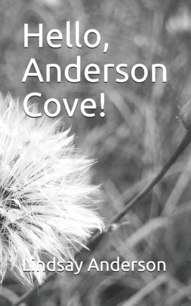 Hello, Anderson Cove! - Lindsay Anderson - Książki - Independently Published - 9781790821808 - 5 grudnia 2018