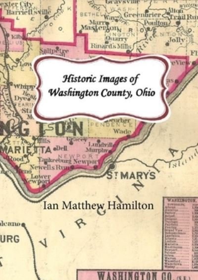 Cover for Ian Hamilton · Historic Images of Washington County, Ohio (Bog) (2021)