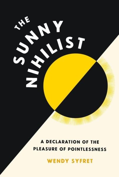 Cover for Wendy Syfret · Sunny Nihilist (Book) (2022)