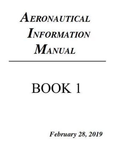 Cover for Federal Aviation Administration · Aeronautical Information Manual (Taschenbuch) (2019)