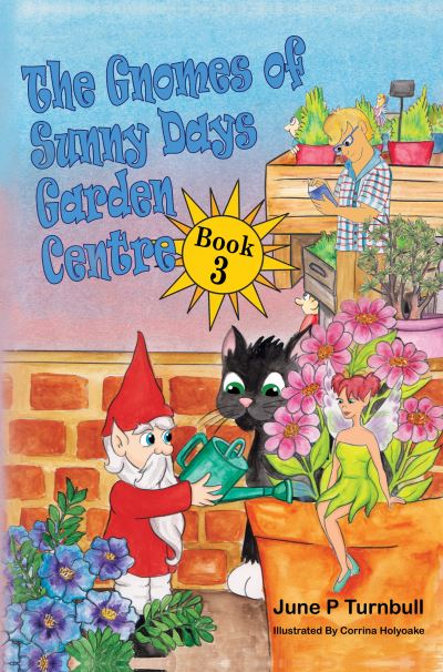 Cover for June P Turnbull · The Gnomes of Sunny Days Garden Centre: Book 3 (Paperback Book) (2022)