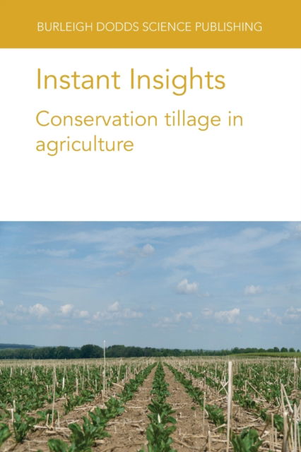 Cover for Krauss, Dr Maike (Research Institute of Organic Agriculture (FiBL)) · Instant Insights: Conservation Tillage in Agriculture - Burleigh Dodds Science: Instant Insights (Paperback Book) (2021)