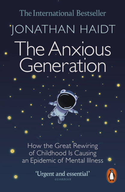 Cover for Jonathan Haidt · The Anxious Generation: How the Great Rewiring of Childhood Is Causing an Epidemic of Mental Illness (Taschenbuch) (2025)