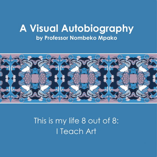 Cover for Nombeko Mpako · A Visual Autobiography (Paperback Book) (2025)