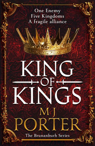 King of Kings: An action-packed unputdownable historical adventure from M J Porter - The Brunanburh Series - MJ Porter - Książki - Boldwood Books Ltd - 9781837511808 - 10 lutego 2023