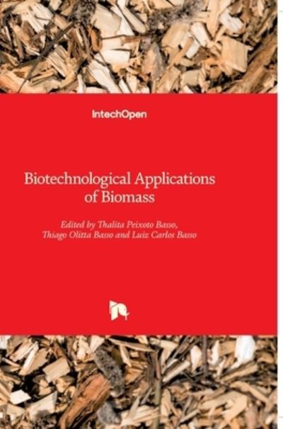 Cover for Thalita Peixoto Basso · Biotechnological Applications of Biomass (Hardcover Book) (2021)