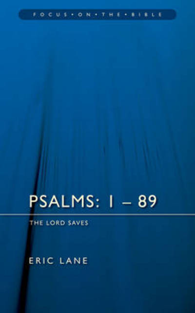 Cover for Eric Lane · Psalms 1-89: The Lord Saves - Focus on the Bible (Paperback Book) [Revised edition] (2006)