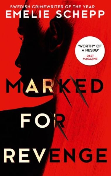 Marked For Revenge - Emelie Schepp - Books - HarperCollins Publishers - 9781848456808 - December 14, 2017