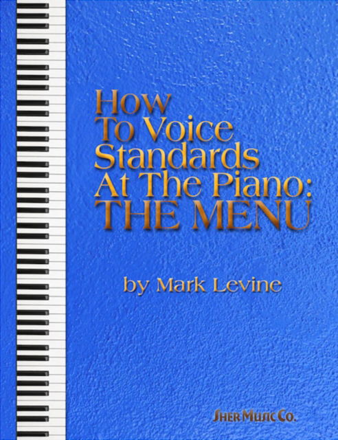 Cover for Mark Levine · How to Voice Standards at the Piano - The Menu (Spiralbuch) (2015)