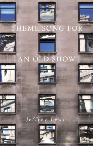 Cover for Jeffrey Lewis · Theme Song for an Old Show (Paperback Book) (2010)