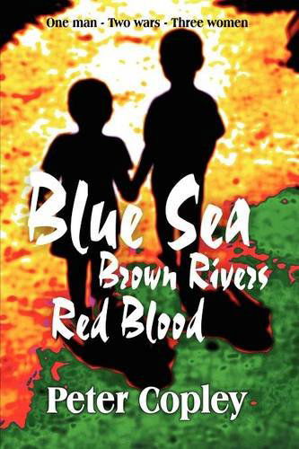 Cover for Peter Copley · Blue Sea, Brown Rivers, Red Blood (Paperback Book) (2012)