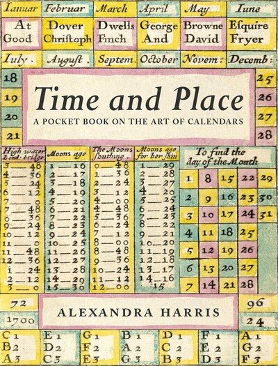 Cover for Alexandra Harris · Time and Place: Notes on the art of calendars (Hardcover Book) (2019)