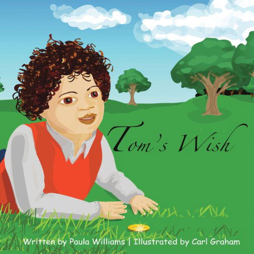 Tom's Wish - Paula Williams - Livres - New Generation Publishing - 9781909740808 - 30 mai 2013