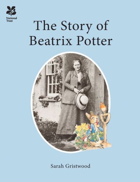 Cover for Sarah Gristwood · The Story of Beatrix Potter - National Trust History &amp; Heritage (Hardcover bog) (2016)