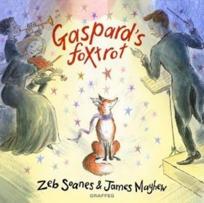 Cover for Zeb Soanes · Gaspard's Foxtrot (Hardcover Book) (2021)