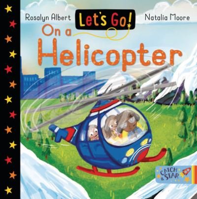 Cover for Rosalyn Albert · Let's Go on a Helicopter (Board book) (2022)