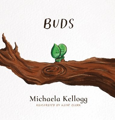 Cover for Michaela Kellogg · Buds (Hardcover Book) (2025)