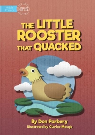 Cover for Don Parbery · The Little Rooster That Quacked (Paperback Book) (2021)