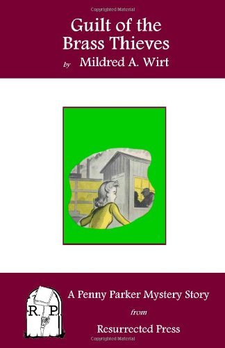 Cover for Mildred A. Wirt · Guilt of the Brass Thieves: a Penny Parker Mystery Story (Taschenbuch) (2011)