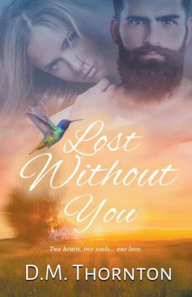 Cover for D M Thornton · Lost Without You (Paperback Book) (2016)