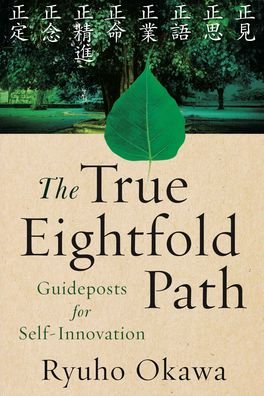 Cover for Ryuho Okawa · The True Eightfold Path: Guideposts for Self-Innovation (Pocketbok) (2021)