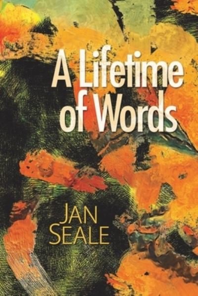 Cover for Jan Seale · A Lifetime of Words (Paperback Book) (2020)