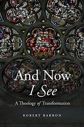 Cover for Robert Barron · And Now I See (Hardcover bog) (2021)