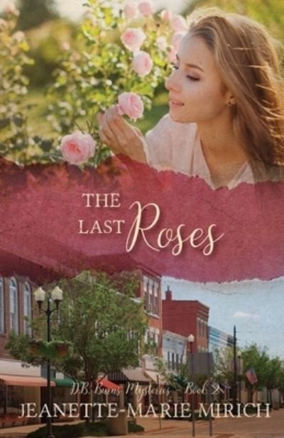 Cover for Jeanette-Marie Mirich · The Last Roses (Paperback Book) (2020)