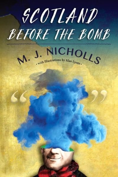Cover for M J Nicholls · Scotland Before the Bomb (Paperback Book) (2019)