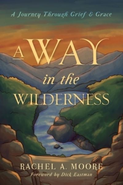 Cover for Rachel A Moore · A Way in the Wilderness (Pocketbok) (2021)