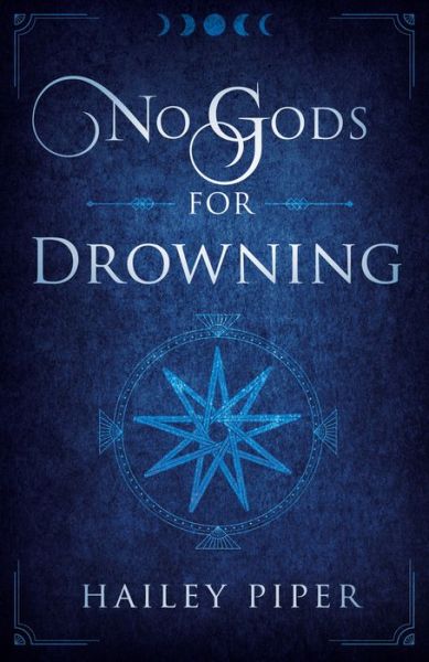 Cover for Hailey Piper · No Gods For Drowning (Paperback Book) (2022)