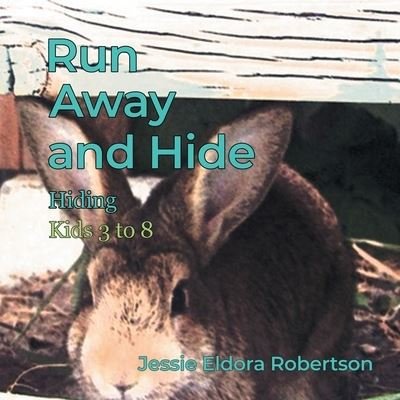 Cover for Jessie Eldora Robertson · Run Away and Hide (Bog) (2023)