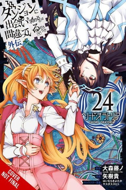 Cover for Fujino Omori · Is It Wrong to Try to Pick Up Girls in a Dungeon? On the Side: Sword Oratoria, Vol. 24 (manga) - IS WRONG PICK UP GIRLS DUNGEON SWORD ORATORIA GN (Pocketbok) (2024)
