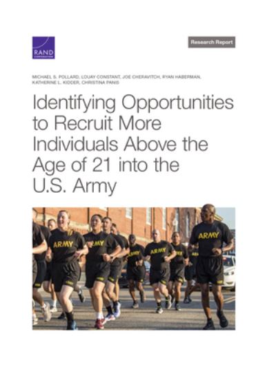 Identifying Opportunities to Recruit More Individuals Above the Age of 21 Into the U.S. Army - Michael S Pollard - Books - RAND Corporation - 9781977408808 - 2001