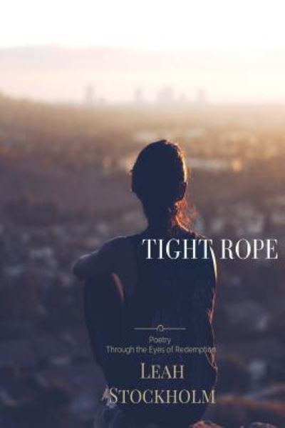 Leah Stockholm · Tight Rope (Paperback Book) (2017)