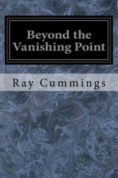 Cover for Ray Cummings · Beyond the Vanishing Point (Paperback Book) (2017)