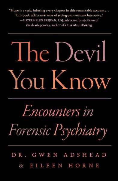 The Devil You Know: Encounters in Forensic Psychiatry - Gwen Adshead - Livros - Scribner - 9781982134808 - 23 de agosto de 2022