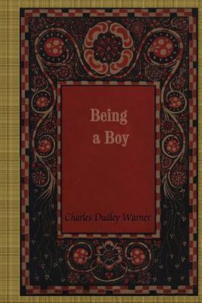 Cover for Charles Dudley Warner · Being a Boy (Paperback Book) (2018)