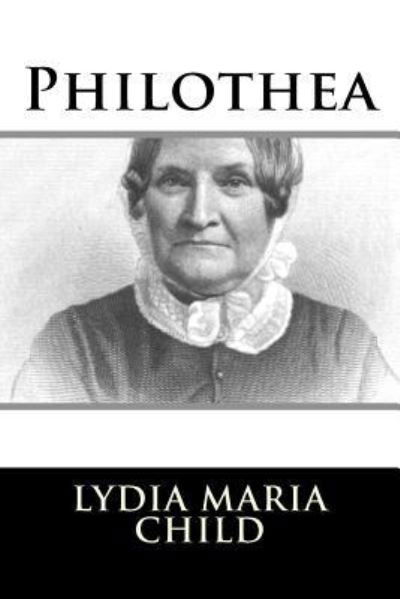 Cover for Lydia Maria Child · Philothea (Paperback Book) (2018)