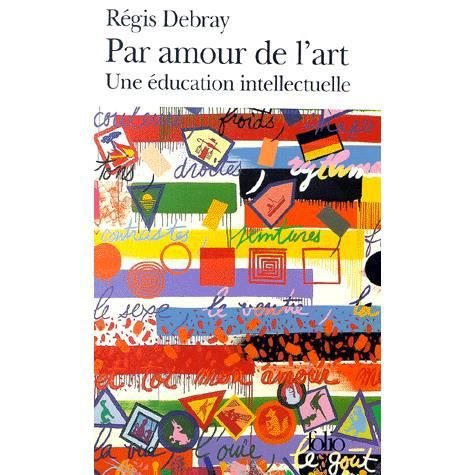 Cover for Regis Debray · Par Amour De L Art (Folio) (French Edition) (Taschenbuch) [French edition] (2000)