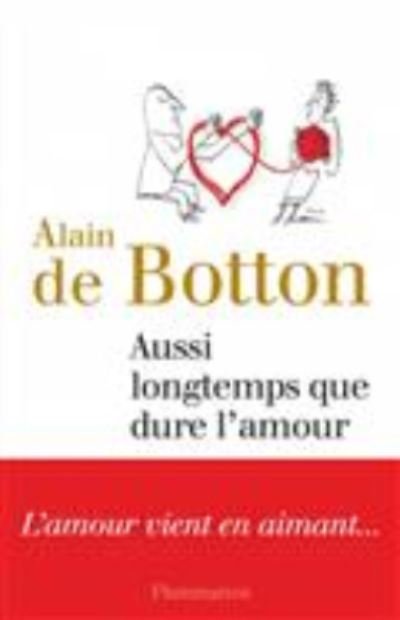 Cover for Alain de Botton · Aussi longtemps que dure l'amour (MERCH) (2016)