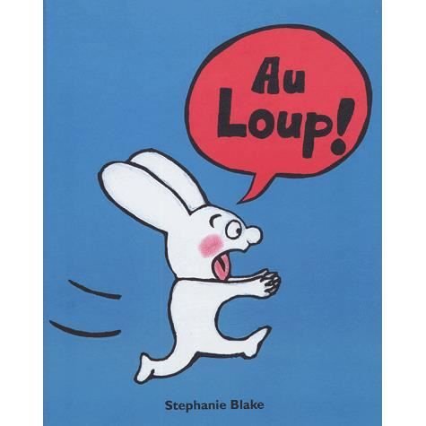 Cover for Stephanie Blake · Stephanie Blake: Au Loup ! (Hardcover Book) (2005)