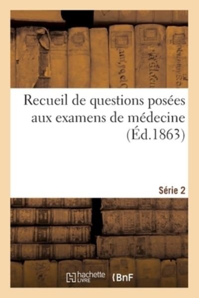 Cover for Collectif · Recueil de Questions Posees Aux Examens de Medecine. Serie 2 (Paperback Book) (2021)