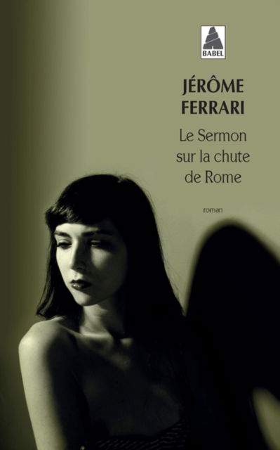 Cover for Jerome Ferrari · Le sermon sur la chute de Rome (Prix Goncourt 2012) (Paperback Book) (2013)